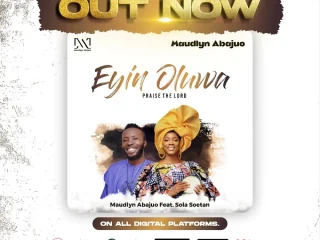 Music Download + Video Eyin Oluwa Maudlyn Abajuo Ft Sola Soetan